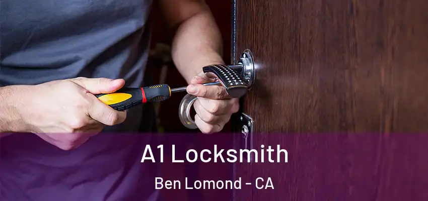  A1 Locksmith Ben Lomond - CA