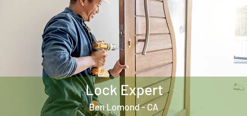  Lock Expert Ben Lomond - CA