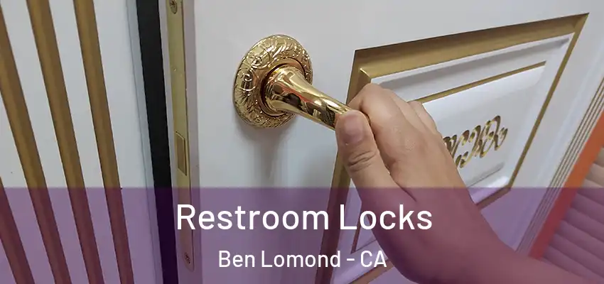  Restroom Locks Ben Lomond - CA