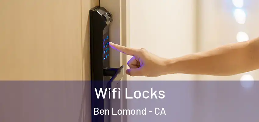  Wifi Locks Ben Lomond - CA